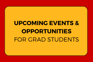 Graduate Student Events & Opportunities